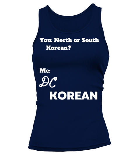 Funny NORTH OR SOUTH WASHINGTON DC KOREAN Tank top Woman