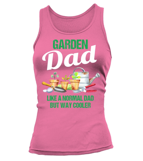 Garden Dad Funny Quote Gift Men Tank top Woman