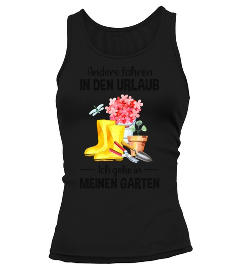 Garden Vacation Funny Quote Gardener Gift Idea Tank top Woman