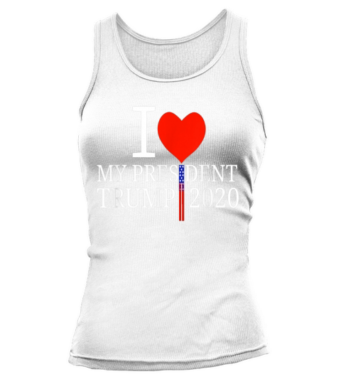 I Love My President Trump 2020 shirt - Baby Onesie Tank top Woman
