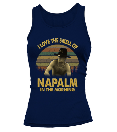I love the smell of Napalm in the morning Vintage Tank top Woman