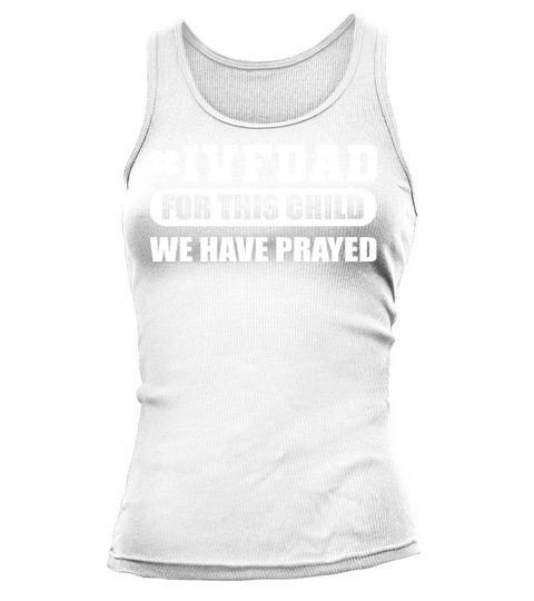 IVF Dad Prayerful Dad Gift Tank top Woman
