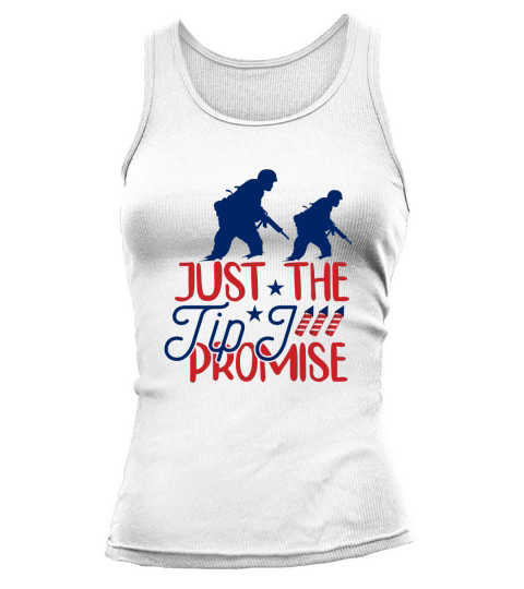 Just The Tip I Promise Veteran Shirt Tank top Woman