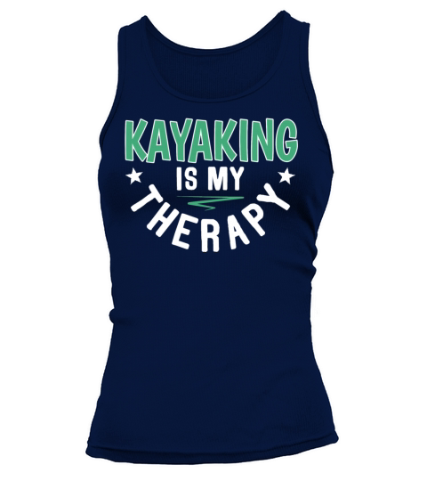 Kayaking Club Funny Sayings Canoeing Therapy Tank top Woman