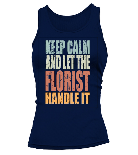 Keep Calm Florst Spruch Florist Gift Tank top Woman