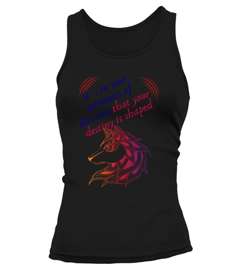 Love Moments Of Decision That Your Destiny Shaped Tank top Woman