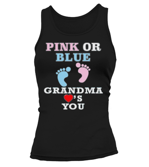 Pink Or Blue Grandma Loves You Gender Reveal Baby Shower Tank top Woman