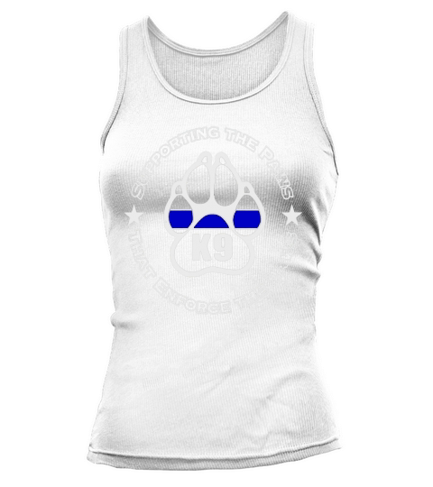 Police k9 shirt-supporting the paws enforce the laws shirt Tank top Woman