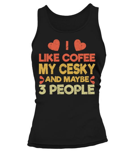 Vintage Pet Dog Like Coffee Love Cesky Tank top Woman