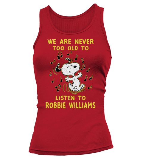 We Are Never Too Old To Listen To Robbie Williams 2020 Tank top Woman