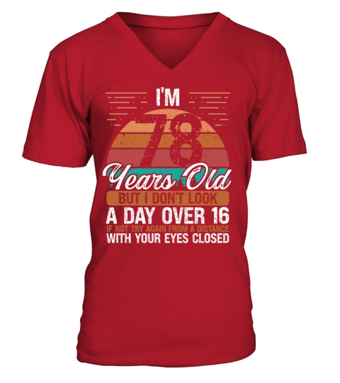 78 Birthday Day over 16 Vintage 78Years Old V-Neck T-shirt