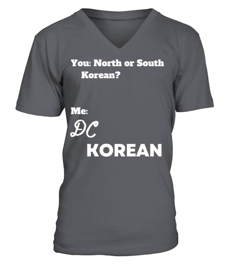 Funny NORTH OR SOUTH WASHINGTON DC KOREAN V-Neck T-shirt