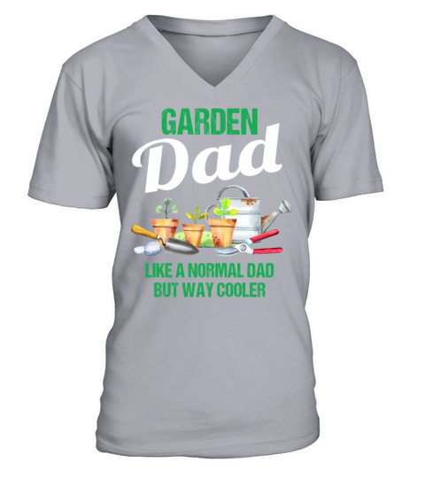 Garden Dad Funny Quote Gift Men V-Neck T-shirt