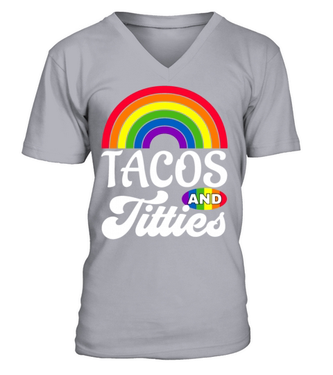 Tacos and Titties Funny LGBT Gay Pride Gifts V-Neck T-shirt