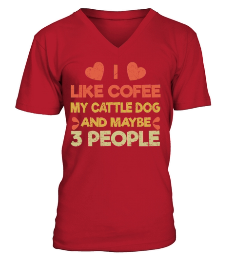 Vintage Pet Dog Like Coffee Love Australian Cattle V-Neck T-shirt