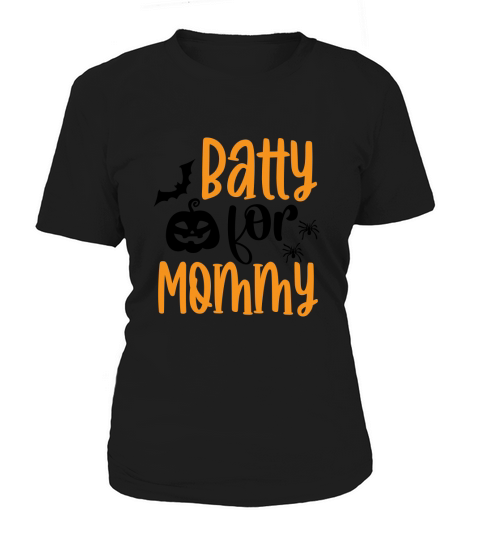 Batty For Mommy Halloween Shirt Women's T-Shirt