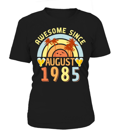 Birthday Greeting For August 1985 Women's T-Shirt