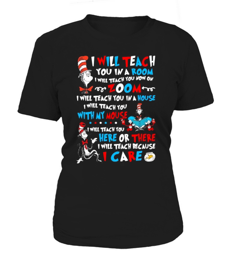 Dr Seuss I will teach you in a room I will teach you now on zoom shirt Women's T-Shirt