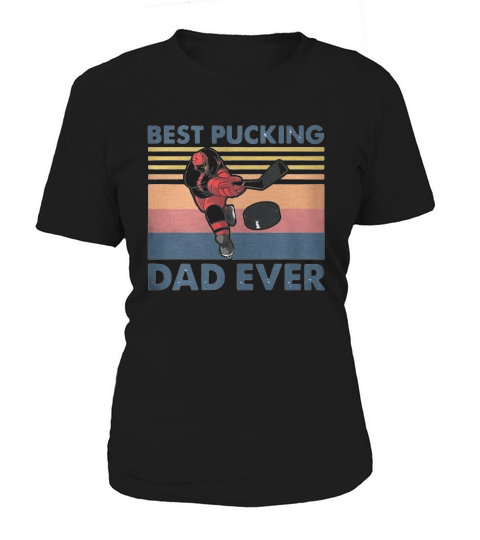 Hockey Best Pucking Dad Ever Vintage shirt Women's T-Shirt