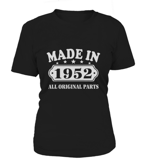 Made In 1952 All Original Parts Women's T-Shirt
