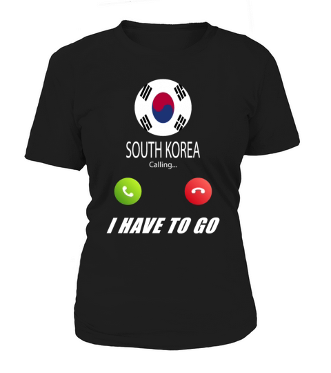South Korea is calling Is calling Flag Saying Women's T-Shirt