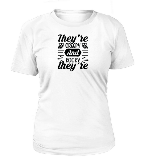 Theyre Creepy and Theyre Kooky Halloween Costume Women's T-Shirt