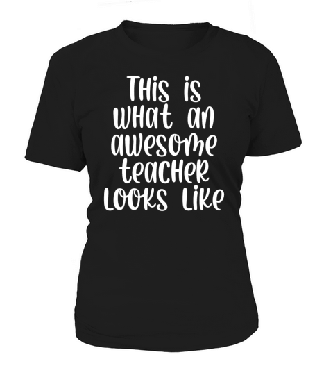This is what an awesome teacher looks like Women's T-Shirt