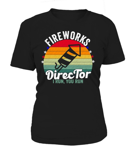 VINTAGE Fireworks Director If I Run You Run Women's T-Shirt