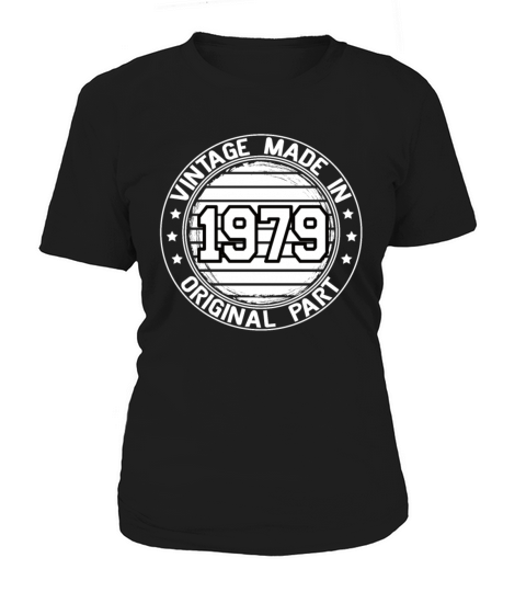 Vintage Made In 1979 Original Part Birthday 1979 Women's T-Shirt