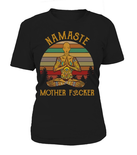 Vintage Yoga Namaste Mother Fucker Mother day shirtn Women's T-Shirt