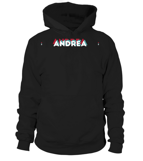 Andrea Name - Funny Name Andrea 80s theme Hoodie Unisex