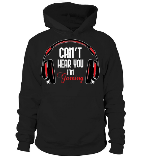 Cant Hear You Im Gaming Video Gamer Headset Hoodie Unisex
