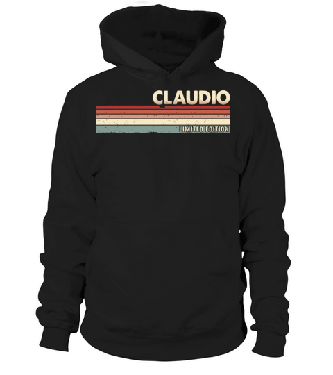 Claudio - Funny Retro Vintage Name 80s 90s Hoodie Unisex
