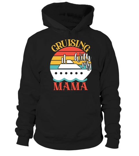 Cute Cruising with My Mama Cruising Cruise Lovers Hoodie Unisex