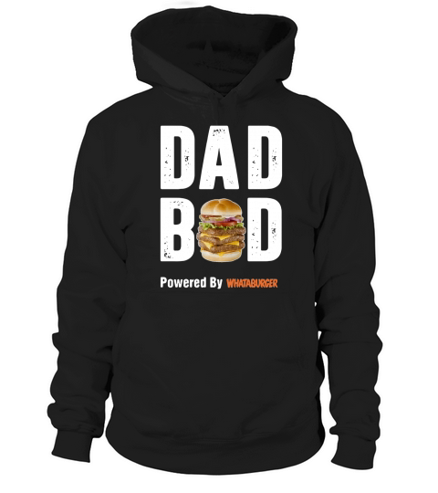 Dad bod powered by Whataburger Hoodie Unisex
