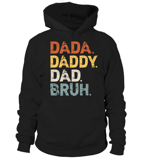 Fathers Day Outfit Dada Daddy Dad Bruh Vintage Hoodie Unisex