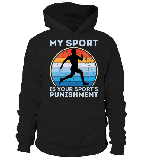 My Sport Is Your Sports Punishment Man Runner Hoodie Unisex