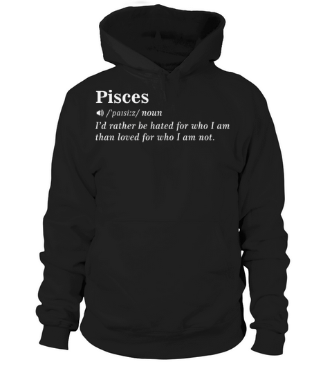 Pisces Zodiac Definition Quotes Hoodie Unisex