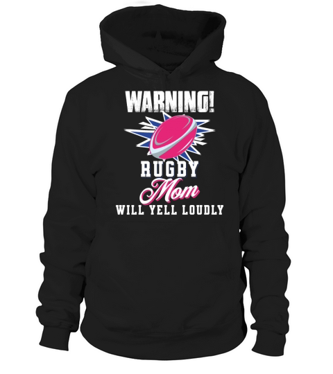 Rugby Mom Will Yell Loudly Sports Game Fan Hoodie Unisex