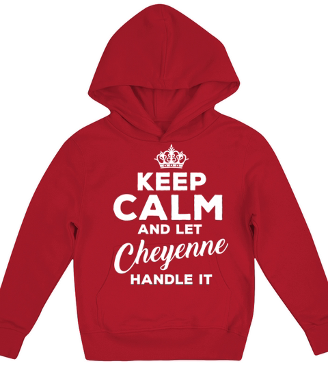 KEEP CALM and let CHEYENNE Funny Quote Vintage Kids Hoodie