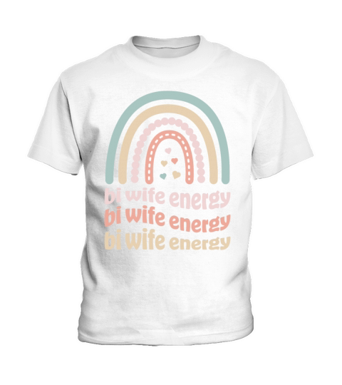 Bi Wife Energy Gay Rainbow Pride Lesbian LGBTQ Kids T-Shirt