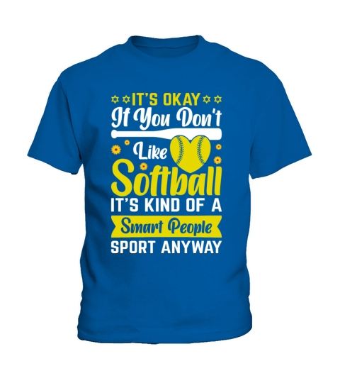 Its Okay If You Dont Like Softball - Funny Kids T-Shirt