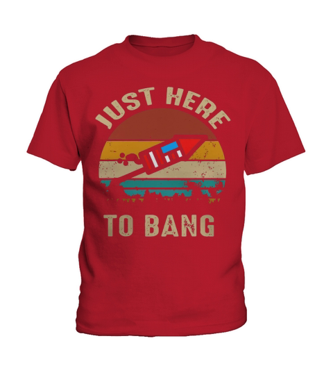 Just here to bang 4th of july vintage sunset t-shirt Kids T-Shirt