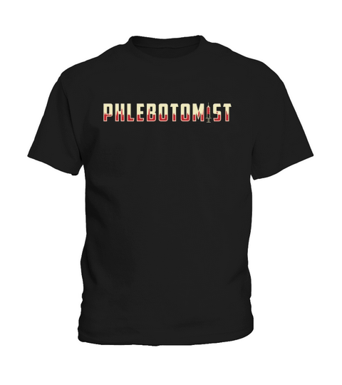 Phlebotomist Phlebotomy Doctor Nurse Medical Gift Kids T-Shirt