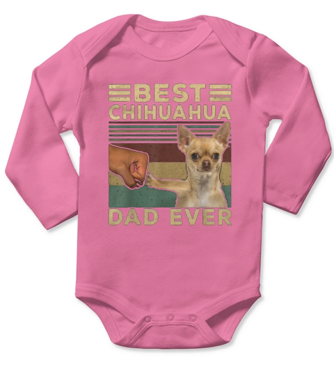 Best Chihuahua Dad Ever Father’s Day Vintage Dog Lovers shirt Long Sleeve Baby One-Piece