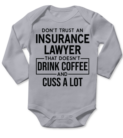 Funny Insurance Lawyer Cuss A Lot Long Sleeve Baby One-Piece