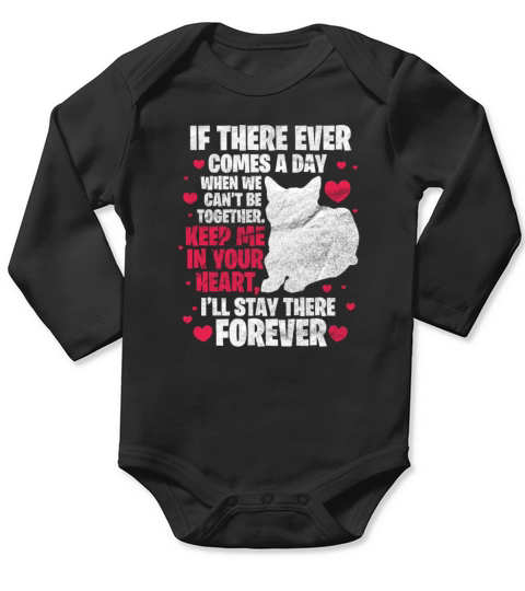 If There Ever Comes A Day When We Cant Be Together Long Sleeve Baby One-Piece