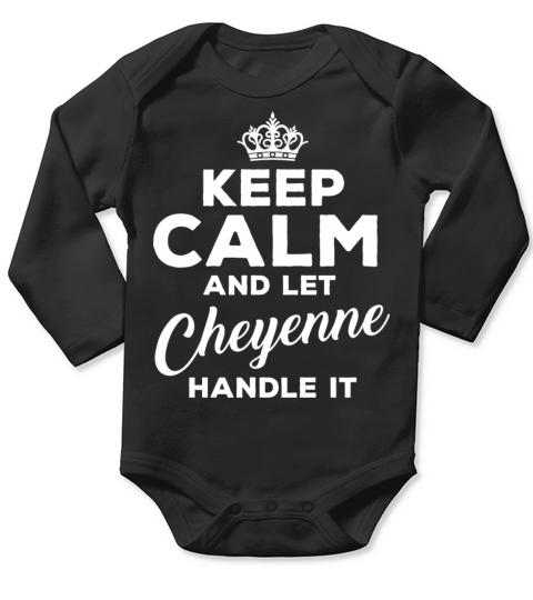 KEEP CALM and let CHEYENNE Funny Quote Vintage Long Sleeve Baby One-Piece