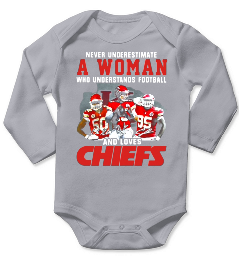 Never Underestimate A Woman Who Understands Football And Loves Chiefs Long Sleeve Baby One-Piece