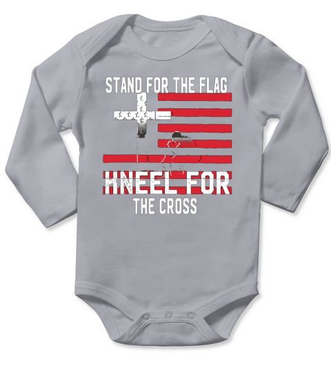 Stand For The Flag Kneel For The Cross Jesus TShirt Long Sleeve Baby One-Piece